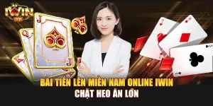 Bài Tiến Lên Miền Nam Online IWIN | Chặt heo ăn lớn